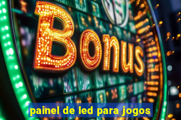 painel de led para jogos